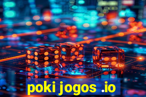 poki jogos .io